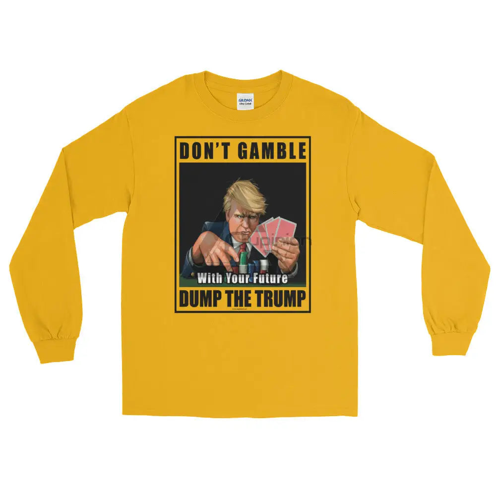 Dump Trump Long Sleeve T-Shirt Gold / S