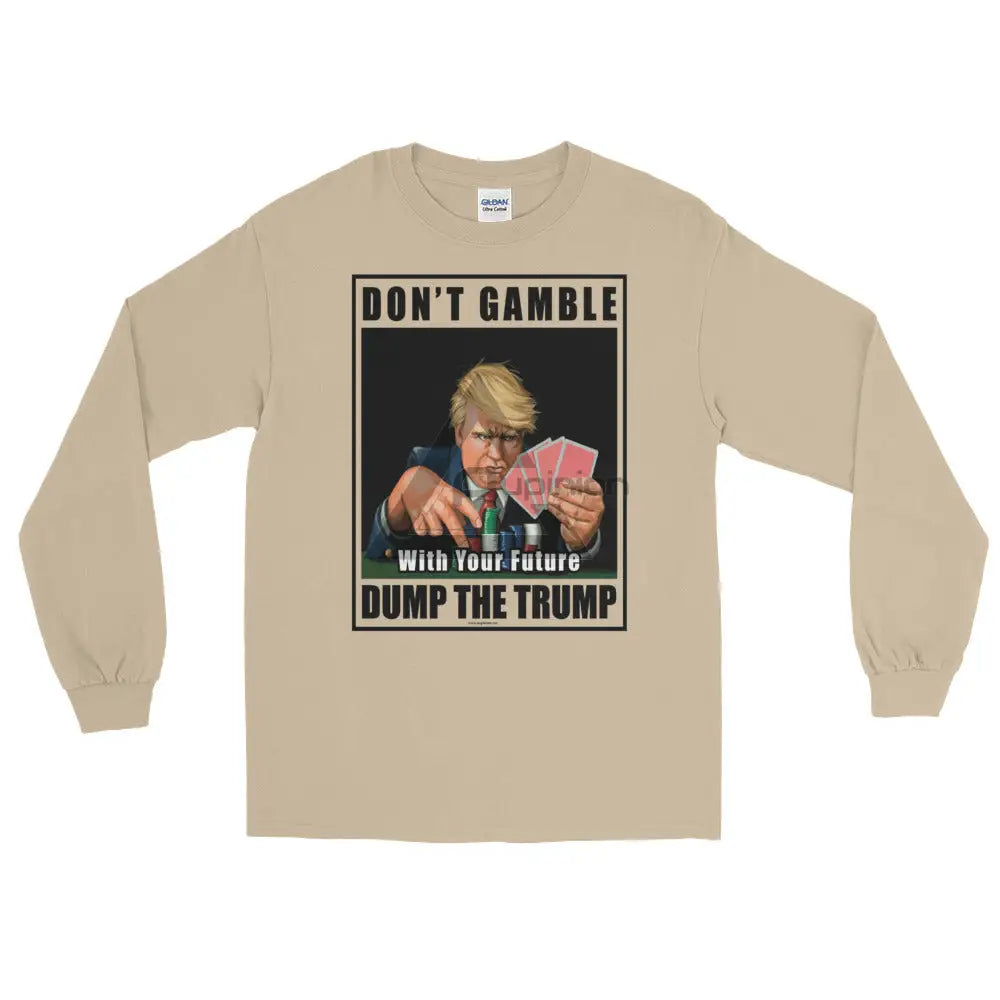 Dump Trump Long Sleeve T-Shirt Sand / S