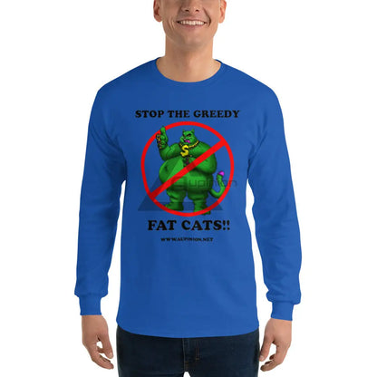 Greedy Fat Cats Long Sleeve